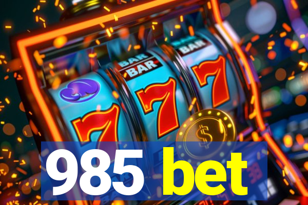 985 bet